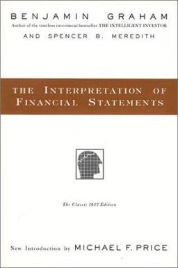 Interpretation of Financial Statements The Classic 1937 Edition  9780887309137 Front Cover
