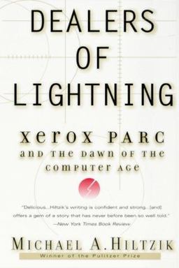 Dealers of Lightning Xerox PARC and the Dawn of the Computer Age  9780887309892 Front Cover