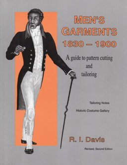 Men's Garments, 1830-1900 A Guide to Pattern Cutting and Tailoring 2nd 9780887346484 Front Cover