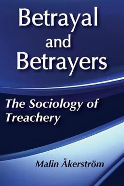 Betrayal and Betrayers The Sociology of Treachery  9780887383588 Front Cover