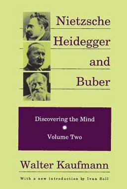Nietzsche, Heidegger, and Buber  9780887383946 Front Cover