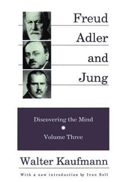 Freud, Alder, and Jung Discovering the Mind  9780887383953 Front Cover