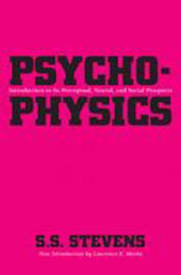 Psychophysics Introduction to Its Perceptual, Neural and Social Prospects  9780887386435 Front Cover