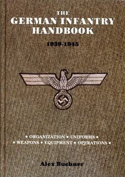 German Infantry Handbook 1939-1945  9780887402845 Front Cover