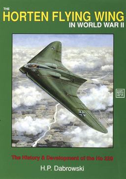 Horten Flying Wing in World War II  9780887403576 Front Cover