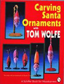 Carving Santa Ornaments with Tom Wolfe  9780887406171 Front Cover