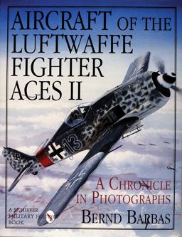Aircraft of the Luftwaffe Fighter Aces, Vol. II  9780887407529 Front Cover