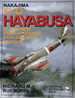 Nakajima Ki-43 Hayabusa In Japanese Army Air Force RTAF-CAF-IPSF Service  9780887408045 Front Cover