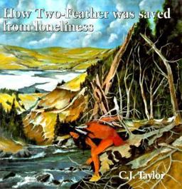 How Two-Feather Was Saved from Loneliness