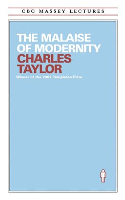 The Malaise of Modernity: 1st 9780887845208 Front Cover
