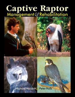 Captive Raptor Management and Rehabilitation  9780888394903 Front Cover