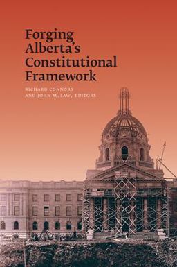 Forging Alberta's Constitutional Framework  9780888644589 Front Cover