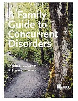 A Family Guide to Concurrent Disorders