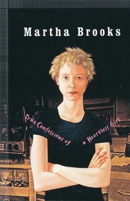 True Confessions of a Heartless Girl  9780888994769 Front Cover