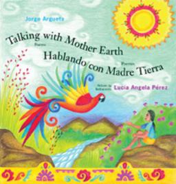 Talking with Mother Earth / Hablando con Madre Tierra Talking with Mother Earth / Hablando con Madre Tierra