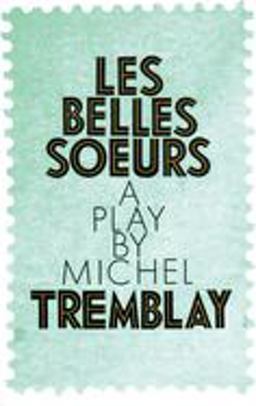Belles Soeurs  9780889223028 Front Cover