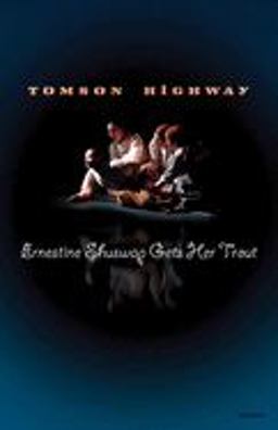 Ernestine Shuswap Gets Her Trout  9780889225251 Front Cover