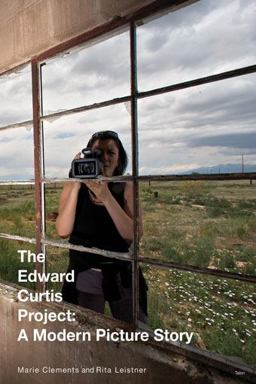 Edward Curtis Project A Modern Picture Story  9780889226425 Front Cover