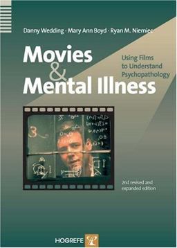 Movies and Mental Illness Using Films to Understand Psychotherapy 2nd 9780889372924 Front Cover