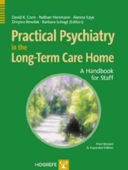 Practical Psychiatry in the Long-Term Care Home A Handbook for Staff 3rd 9780889373419 Front Cover
