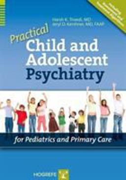Practical Child and Adolescent Psychiatry for Pediatrics and Primary Care  9780889373495 Front Cover
