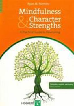 Mindfulness and Character Strengths A Practical Guide to Flourishing  9780889373761 Front Cover