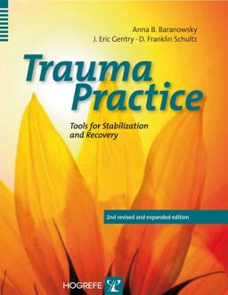 Trauma Practice Tools for Stabilization and Recovery 2nd 9780889373808 Front Cover