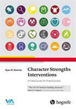 Character Strengths Interventions A Field Guide for Practitioners  9780889374928 Front Cover