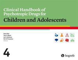 Clinical Handbook of Psychotropic Drugs for Children and Adolescents 4th 9780889375505 Front Cover