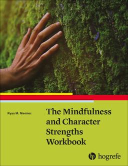 Mindfulness and Character Strengths Workbook  9780889376380 Front Cover