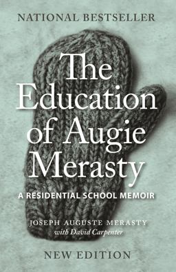 Education of Augie Merasty A Residential School Memoir - New Edition  9780889774575 Front Cover