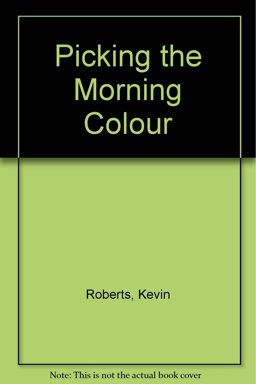 Picking the Morning Colour
