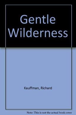 The Gentle Wilderness