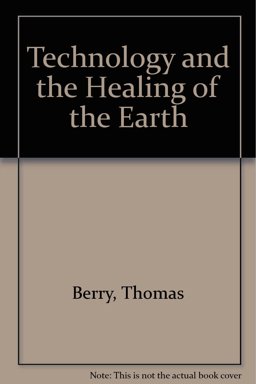Technology and the Healing of the Earth
