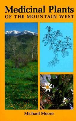 Medicinal Plants of the Mountain West Medicinal Plants of the Mountain West