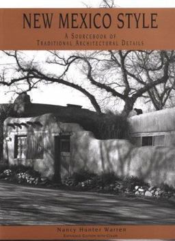 New Mexico Style A Sourcebook of Traditional Architectural Details 2nd 9780890132791 Front Cover