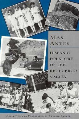 Mas Antes Hispanic Folklore of the Rio Puerco Valley  9780890133231 Front Cover