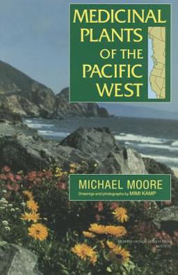 Medicinal Plants of the Pacific West Medicinal Plants of the Pacific West