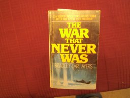 The War That Never Was