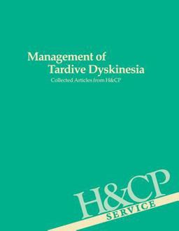Management of Tardive Dyskinesia