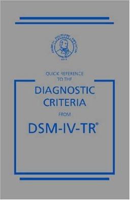 Quick Reference to the Diagnostic Criteria from DSM-IV-TR