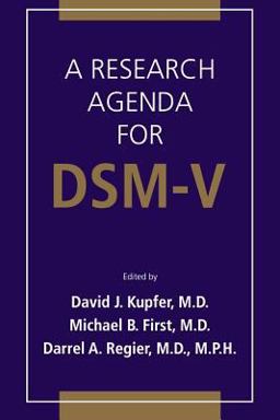 A Research Agenda for DSM-V A Research Agenda for DSM-V