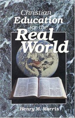 Christian Education for the Real World 3rd 9780890511602 Front Cover