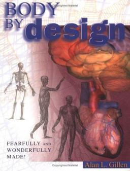 Body by Design Fearfully and Wonderfully Made!  9780890512968 Front Cover