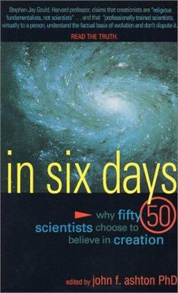 In 6 Days Why Fifty Scientists Choose to Believe in Creation  9780890513415 Front Cover