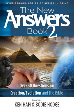 New Answers Book 2 Over 30 Questions on Creation/Evolution and the Bible  9780890515372 Front Cover