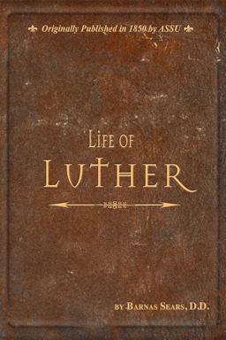 Life of Luther Life of Luther