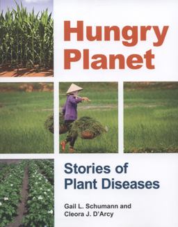 Hungry Planet Stories of Plant Diseases  9780890543993 Front Cover