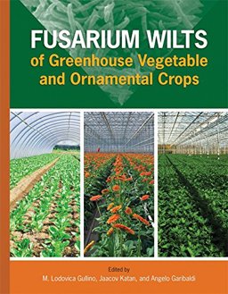 Fusarium Wilts of Greenhouse Vegetable and Ornamental Crops