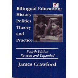 Bilingual Education History, Politics, Theory, and Practice 3rd 9780890755563 Front Cover